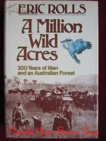 A Million Wild Acres: 200 Years of Man and an Australian Forest（货号TJ）一百万英亩荒野：人类与澳大利亚森林的200年