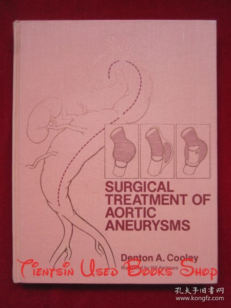 Surgical Treatment of Aortic Aneurysms（英语原版，美国印刷；货号TJ）主动脉瘤的外科治疗