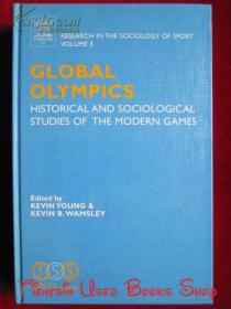 Global Olympics: Historical and Sociological Studies of the Modern Games（Research in the Sociology of Sport）全球奥林匹克：现代奥运会的历史和社会学研究（体育社会学研究丛书 货号TJ）