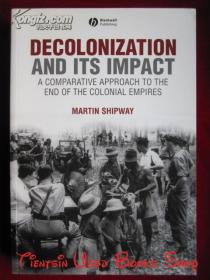 Decolonization and its Impact: A Comparitive Approach to the End of the Colonial Empires（货号TJ）非殖民化及其影响：殖民帝国终结的比较方法