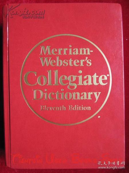 Merriam-Webster'sCollegiateDictionary,11thEdition韦氏大学词典，第11版英文原版