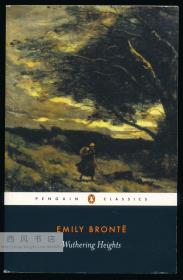 Emily Brontë: Wuthering Heights, Edited with an Introduction and Notes by Pauline Nestor, Preface by Lucasta Miller. (Penguin Classics) 英文原版-《艾米莉·勃朗特：呼啸山庄，内附编辑波林·内斯特的介绍和笔记及卢卡斯塔·米勒所写序言》（企鹅经典书系）