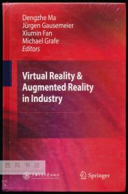 Virtual Reality and Augmented Reality in Industry 英文原版-《虚拟现实与增强现实技术及其工业应用》