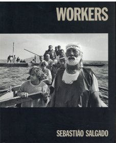 Workers：An Archaeology of the Industrial Age