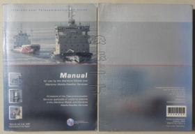 国际非政府组织原版-Manual for use by the Maritime Mobile and Maritime Mobile-Satellite Services ENGLISH EDITION 2009