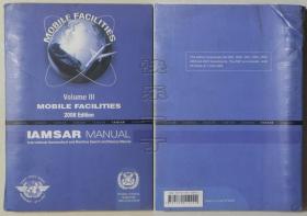 国际非政府组织原版-MOBILE FACILITIES 2008 Edition IAMSAR MANUAL VOLUME Ⅲ