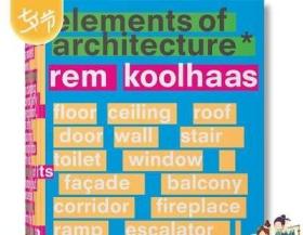 现货正版 雷姆·库哈斯 REm Koolhaas  Elements of Architecture