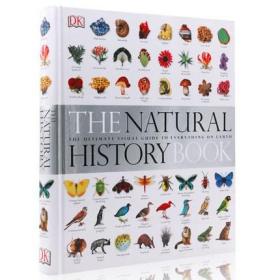 The Natural History Book：The Ultimate Visual Guide to Everything on Earth