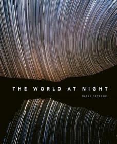 现货The World at Night: Spectacular photographs of the nigh