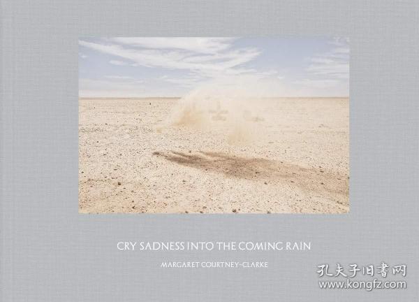 现货 Margaret Courtney-Clark: Cry Sadness into the Coming Rain 玛格丽特考特尼克拉克镜头下的纳米比亚 景观社会纪实摄影集
