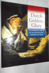 Dutch Golden Glory . THE FINANCIAL POWER OF THE NETHERLANDS THROUGH THE AGES（荷兰的黄金荣耀 . 荷兰的财富史）
