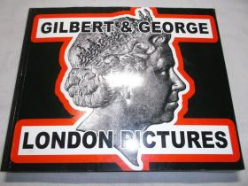 GILBERT & GEORGE . LONDON PICTURES（作者签名本）