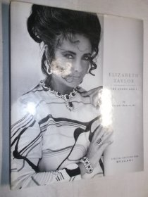 ELIZABETH TAYLOR . THE QUEEN AND I（伊丽莎白·泰勒 . 女王与我，黑白图集）