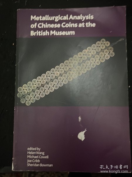 Metallurgical Analysis of Chinese Coins at the British Museum 大英博物馆藏中国钱币金属成分分析