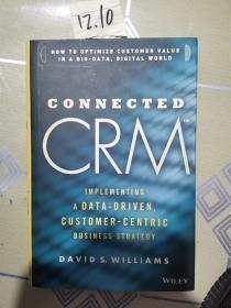 Connected Crm Implementing a Data-driven, Customer-centric Business Strategy