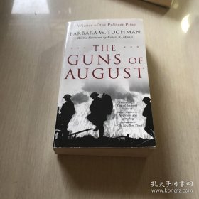 The Guns of August：The Pulitzer Prize-Winning Classic About the Outbreak of World War I