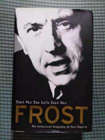 That Was The Life That Was Frost:  The Authorised Biography《弗罗斯特爵士传》