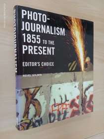 英文書 Photojournalism 1855 To The Present（精裝 16開 256頁）