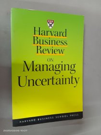 管理变数(哈佛商业评论系列) HBR: ON MANAGING UNCERTAINTY HAR