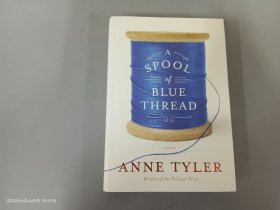 英文：A SPOOL&BLUE THREAD ANNE TYLER（毛边本）  精装  16开 共357页