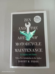 Zen and the Art of Motorcycle Maintenance: An Inquiry into Values    精装  418页  32开