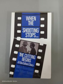 When The Shooting Stops ... The Cutting Begins：A Film Editor's Story   32开   平装  310页