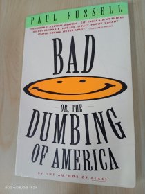 Bad Or, the Dumbing of America