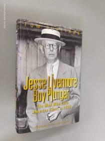 英文书Jesse Livermore - Boy Plunger：The Man Who Sold America Short in 1929  精装16开382页