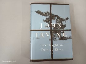 英文：LAST NIGHT IN TWISTED RIVER JOHN IRVING （毛边本） 精装 16开 共554页