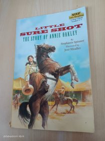 英文书   LITTLE  SURE  SHOT  THE  STORY  ANNIE  OAKLEY   32开，共48页