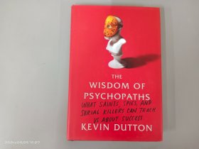 英文：The Wisdom of Psychopaths: What Saints, Spies, and Serial Killers Can Teach Us about Success 精装 16开 共261页