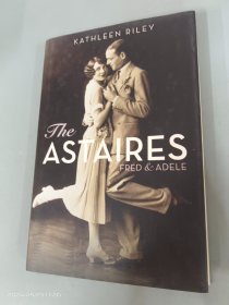 The Astaires:Fred & Adele  精装16开，共241页