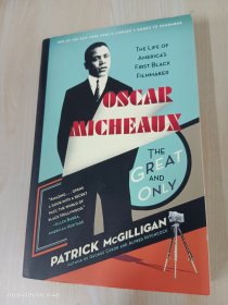 Oscar Micheaux: The Great and Only: The Life of America's First Black Filmmaker