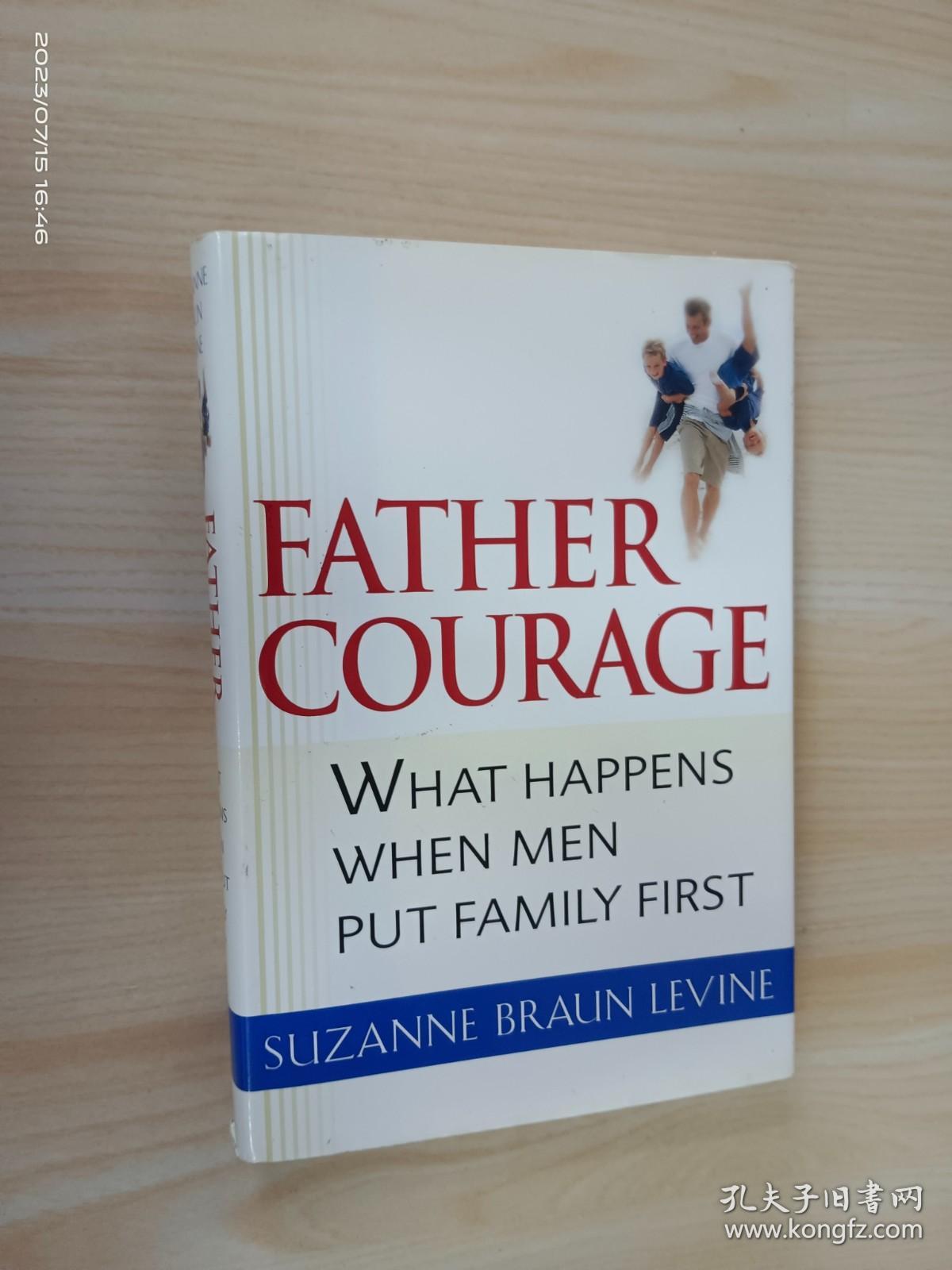 英文书  Father Courage What Happens When Men Put Family First   16开   264页   精装