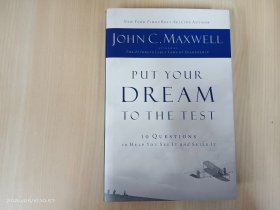 英文：Put Your Dream to the Test：10 Questions that Will Help You See It and Seize It 精装 16开 共234页