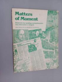 MATTERS  OF  MOMENT 重要之事 “英语的阅读理解与讨论”