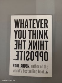 Whatever You Think, Think the Opposite   32开  平装  143页