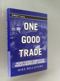 One Good Trade: Inside the Highly Competitive World of Proprietary Trading[良好的贸易]