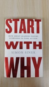 英文：Start with Why：How Great Leaders Inspire Everyone to Take Action 精装 32开 共246页