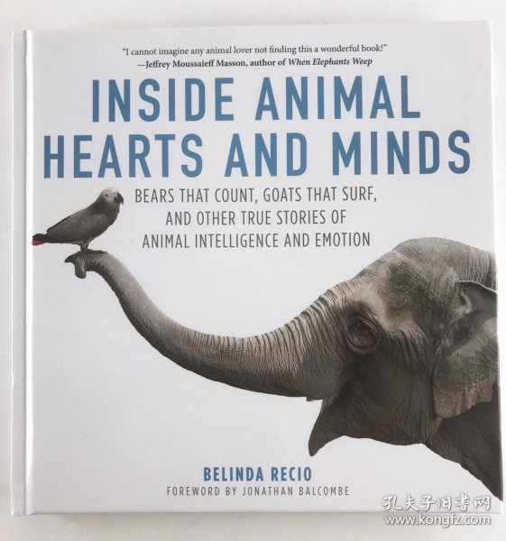 Inside Animal Hearts and Minds: Bears That Count, Goats That Surf, and Other True Stories of Animal Intelligence and Emotion