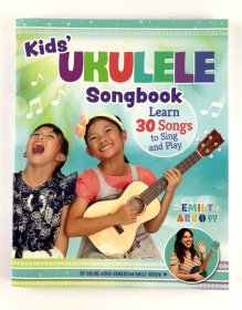 Kids' Ukulele Songbook: Learn 30 Songs to Sing and Play (Happy Fox Books) The Next Step for Kids with Basic Uke Skills, with Easy Instructions for New Chords and Notes, Pull-Out Chord Cards, and More