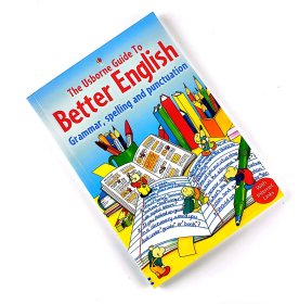 The Usborne Guide to Better English: Grammar, Spelling and Punctuation