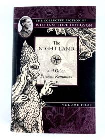 英文The Night Land and Other Perilous Romances: The Collected Fiction of William Hope Hodgson, Volume 4