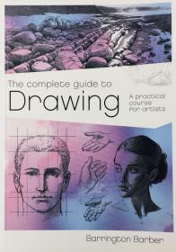 英文The Complete Guide to Drawing: A Practical Course for Artists