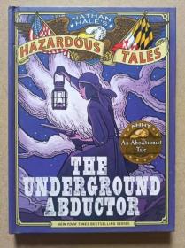 英文漫画历史小说Nathan Hale's Hazardous Tales: The Underground Abductor地下绑架者(内森 · 黑尔的危险故事