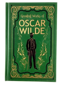 Greatest Works of Oscar Wilde (Deluxe Hardbound Edition)