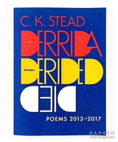 英文That Derrida Whom I Derided Died: Poems 2013–2017 诗歌