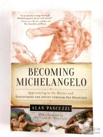 英文正版成为米开朗基罗！Becoming Michelangelo: Apprenticing to the Master and Discovering the Artist through His Drawings