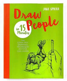 英文Draw People in 15 Minutes: Amaze your friends with your drawing skills (Draw in 15 Minutes)