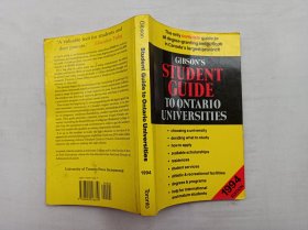 Gibson's Student Guide to Ontario Universities  1994 EDITION；DYANNE GIBSON；UNIVERSITY OF TORONTO PRESS INCORPORATED；Toronto Buffalo London  Printed in Canada；大32开；